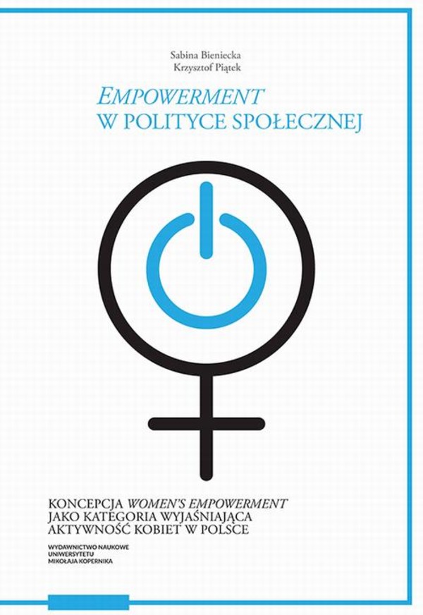 Empowerment w polityce społecznej. - pdf Koncepcja women's empowerment jako kategoria wyjaśniająca aktywność kobiet w Polsce