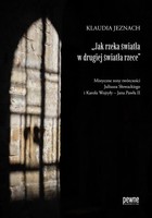 Okładka:„Jak rzeka światła w drugiej światła rzece”. Mistyczne tony twórczości Juliusza Słowackiego i Karola Wojtyły – Jana Pawła II 
