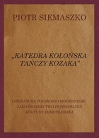 Katedra kolońska tańczy kozaka - pdf Literatura polskiego modernizmu jako świadectwo przeobrażeń kultury europejskiej