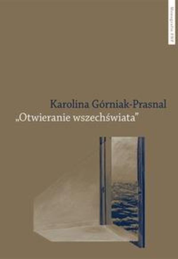 „Otwieranie wszechświata”. Polska powojenna awangarda poetycka: Tymoteusz Karpowicz i Krystyna Miłobędzka - pdf