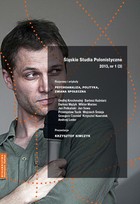 Śląskie Studia Polonistyczne 2013, nr 1 (3): Rozprawy i artykuły: Psychoanaliza, polityka, zmiana społeczna. Prezentacje: Krzysztof Siwczyk - pdf