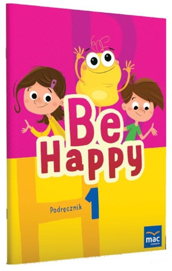 Be Happy! 1. Podręcznik + CD