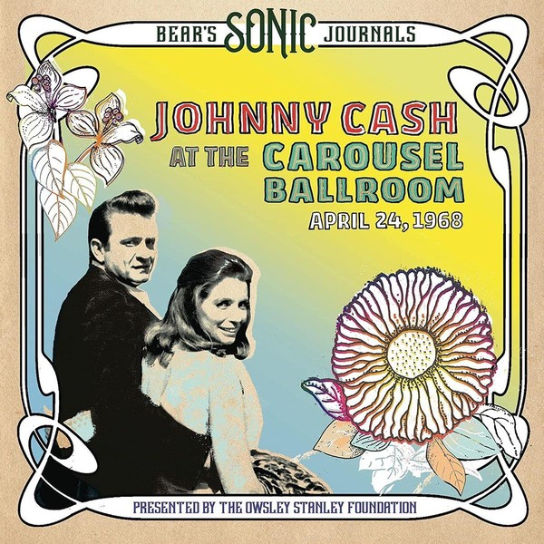 Bear`s Sonic Journals: Johnny Cash At The Carousel Ballroom April 24 1968