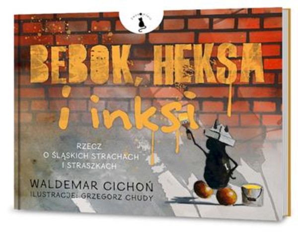 Bebok, Heksa i inksi Rzecz o śląskich strachach i straszkach