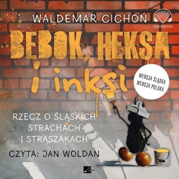 Bebok heksa i inksi. Rzecz o śląskich strachach i straszakach Audiobook CD