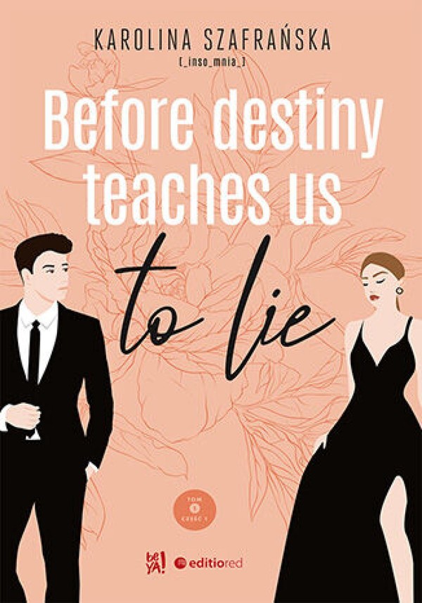 Before destiny teaches us to lie. Tom 1. Część 1 - mobi, epub, pdf