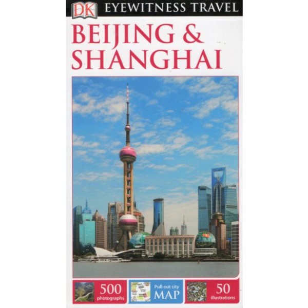 Beijing & Shanghai Travel Guide / Pekin i Szanghaj Przewodnik Eyewitness Travel