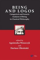 Being and logos Categorical and Generic Analyses of Being in Classical Philosophy