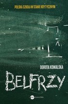 Belfrzy. Polska szkoła w stanie krytycznym - mobi, epub