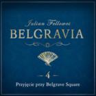 Belgravia Odcinek 4 Przyjęcie przy Belgrave Square