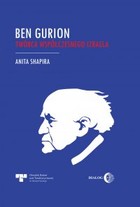 Ben Gurion. Twórca współczesnego Izraela - mobi, epub