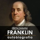 Benjamin Franklin - Audiobook mp3 Autobiografia