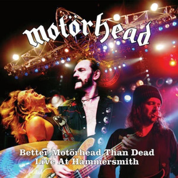 Better Motorhead Than Dead (Live At Hammersmith) (vinyl)