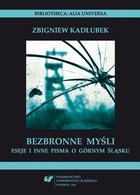 Bezbronne myśli - 02 Wątpliwości Szymutki; O Michale Smolorzu; Pochwała dzieła profesora Wojciecha Kunickiego
