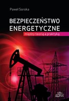 Bezpieczeństwo energetyczne: między teorią a praktyką - pdf