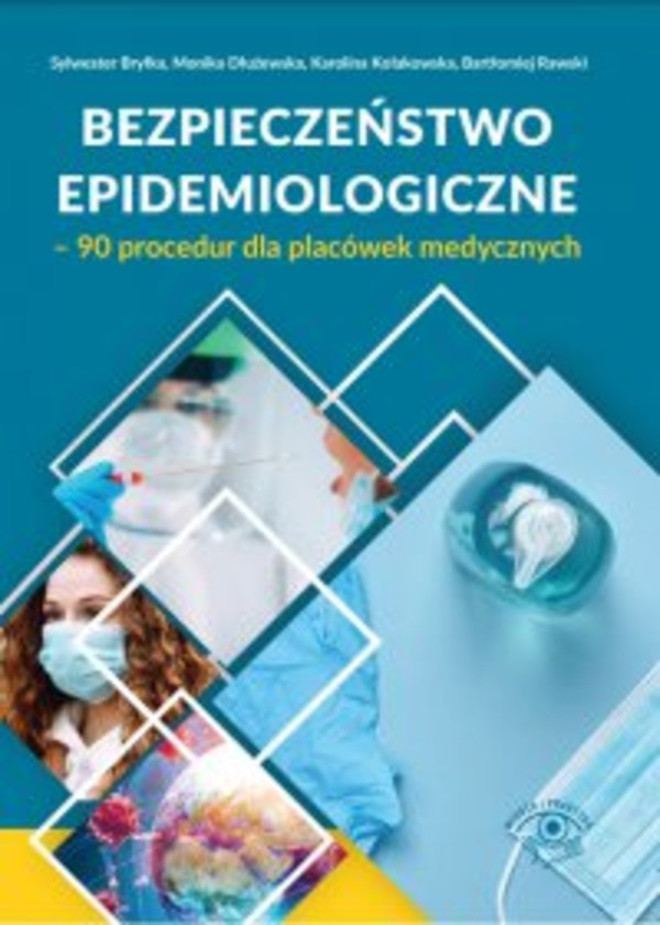 Bezpieczeństwo epidemiologiczne - 90 procedur dla placówek medycznych - mobi, epub, pdf