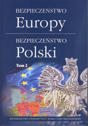 Bezpieczeństwo Europy - bezpieczeństwo Polski Tom 2