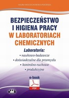 Okładka:Bezpieczeństwo i higiena pracy w laboratoriach chemicznych. Laboratoria: naukowo-badawcze, doświadczalne dla przemysłu, kontrolno-ruchowe, produkcyjne 