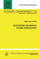 Bezpieczeństwo i niezawodność systemów hydrologicznych. Zeszyt `Inżynieria Środowiska` nr 69 - pdf