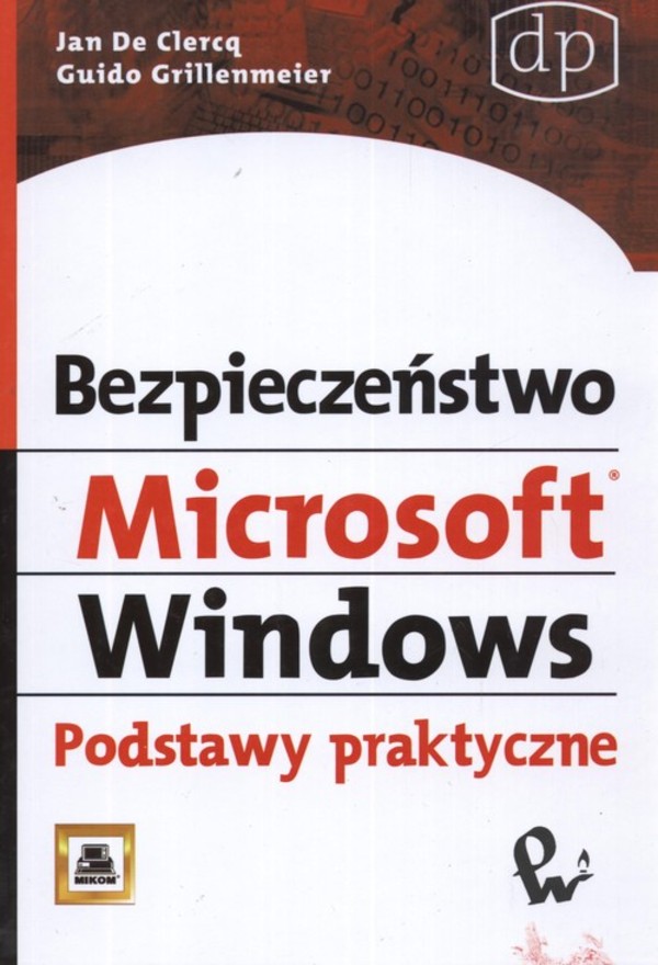 Bezpieczeństwo Microsoft Windows. Podstawy praktyczne
