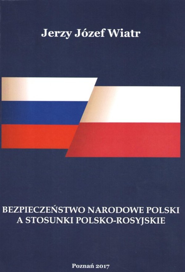 Bezpieczeństwo narodowe polski a stosunki polsko-rosyjskie