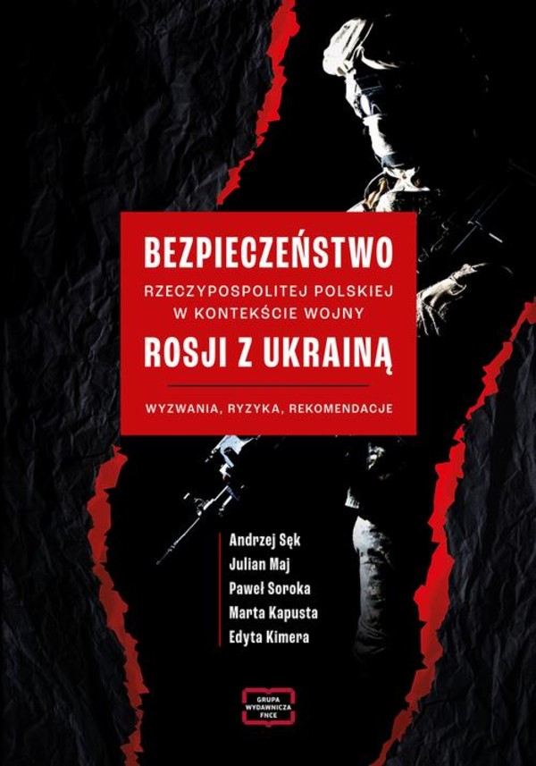 Bezpieczeństwo Rzeczypospolitej Polskiej w kontekście wojny Rosji z Ukrainą. Wyzwania, ryzyka, rekomendacje - pdf