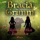 Białośnieżka i Różanka - Audiobook mp3