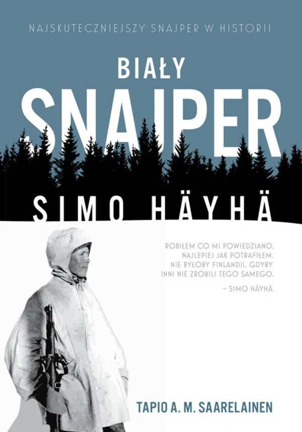 Biały snajper Simo Häyhä Najskuteczniejszy snajper w historii