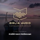Biblia Audio Pieśń nad Pieśniami