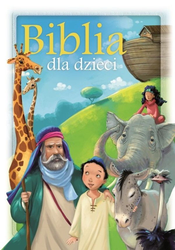 Biblia dla dzieci Lektura na każdy dzień