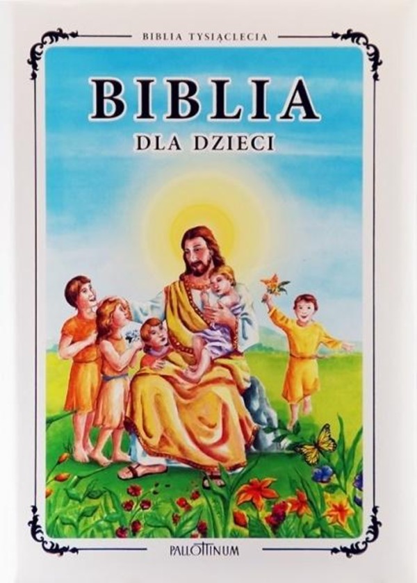 Biblia dla dzieci Biblia Tysiąclecia