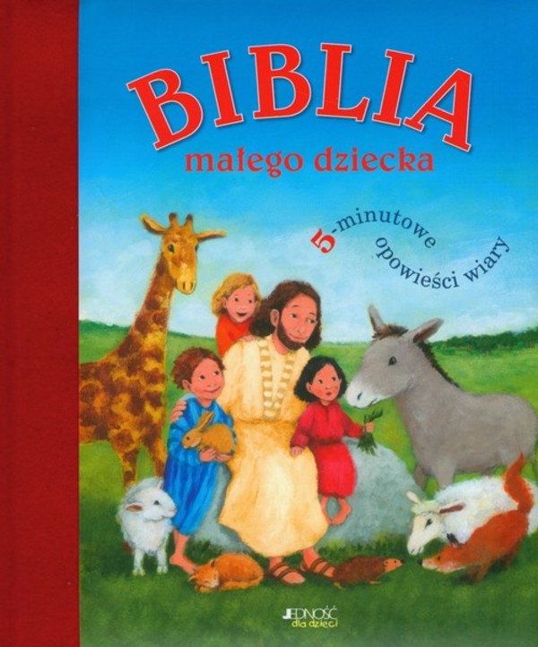 Biblia małego dziecka 5-minutowe opowieści wiary