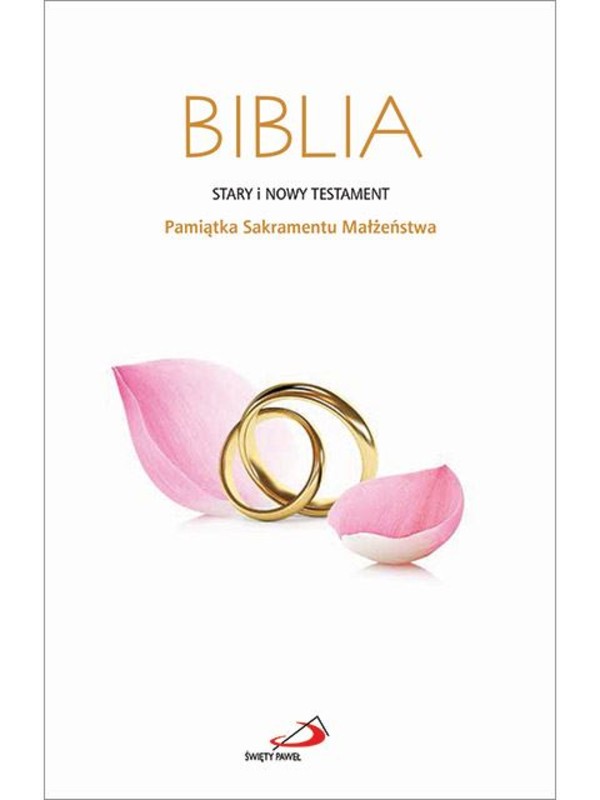 Biblia. Stary i Nowy Testament Pamiątka Sakramentu Małżeństwa