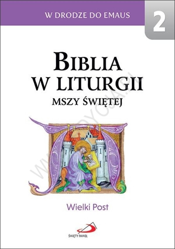 Biblia w liturgii Mszy Świętej. Wielki Post