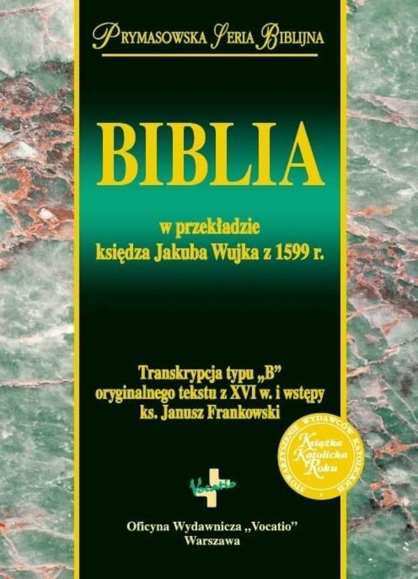 Biblia w przekładzie księdza Jakuba Wujka z 1999 r.