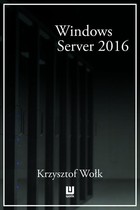 Biblia Windows Server 2016 Podręcznik Administratora