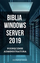 Biblia Windows Server 2019 Podręcznik Administratora