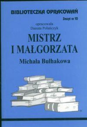 Biblioteczka opracowań 10 Mistrz i Małgorzata