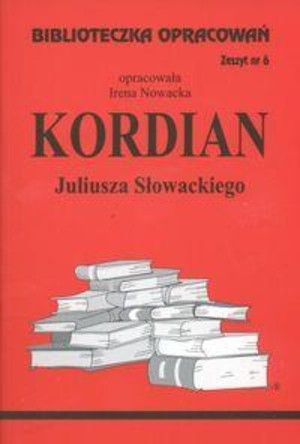 Biblioteczka opracowań 6 Kordian Juliusza Słowackiego