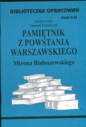 Biblioteczka opracowań 63 Pamiętnik z Powstania Warszawskiego