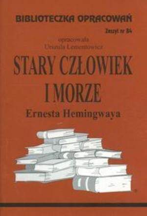 Biblioteczka opracowań 84 Stary człowiek i morze