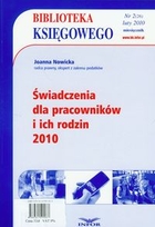 Biblioteka Księgowego 2010/2. Świadczenia dla pracowników i ich rodzin 2010