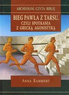 Bieg Pawła z Tarsu, czyli spotkania z grecką agonistyką