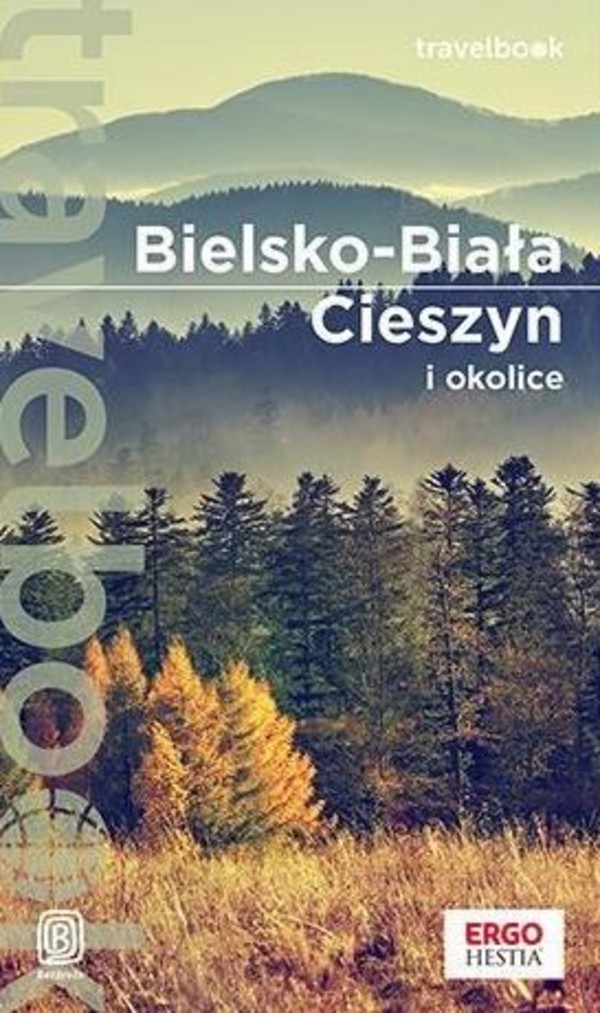 Bielsko-Biała, Cieszyn i okolice Travelbook / Przewodnik