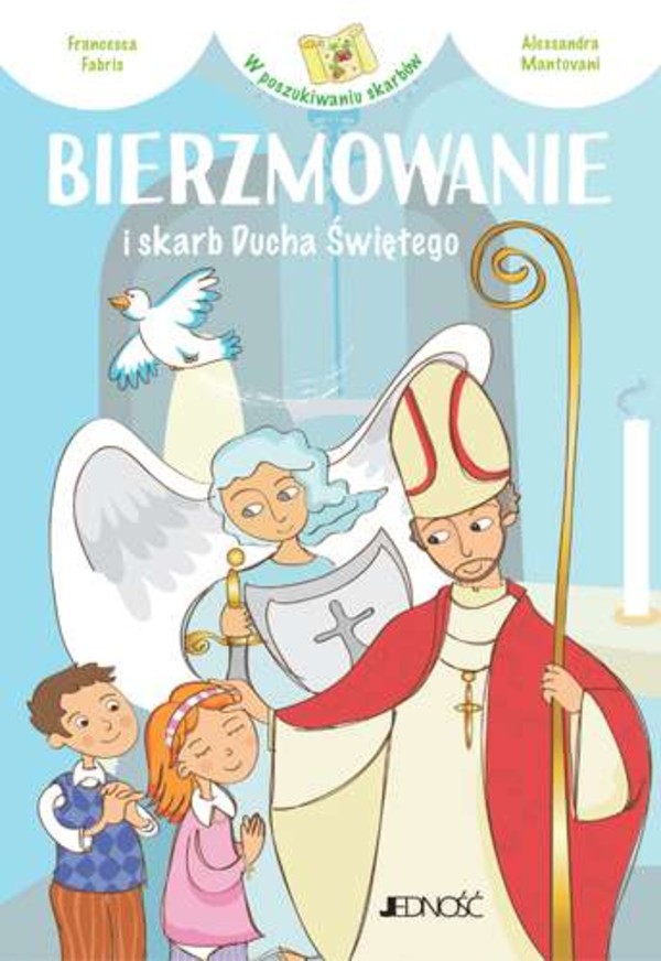 Bierzmowanie i skarb ducha świętego W poszukiwaniu skarbów