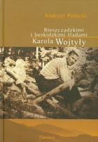 Bieszczadzkimi i beskidzkimi śladami Karola Wojtyły