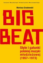 Big Beat - pdf Style i gatunki polskiej muzyki młodzieżowej (1957-1973)