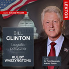 Bill Clinton. Biografia polityczna. Kulisy Waszyngtonu - Audiobook mp3