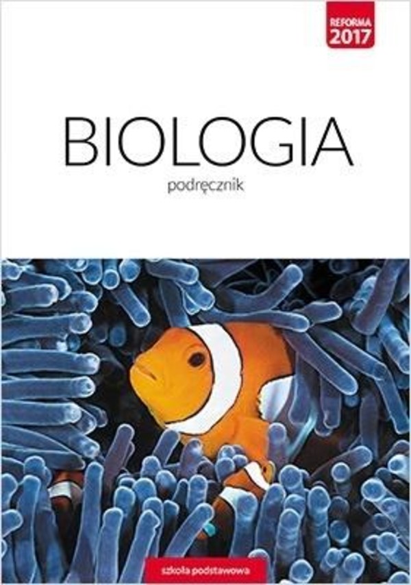 Biologia 8. Podręcznik dla klasy ósmej szkoły podstawowej