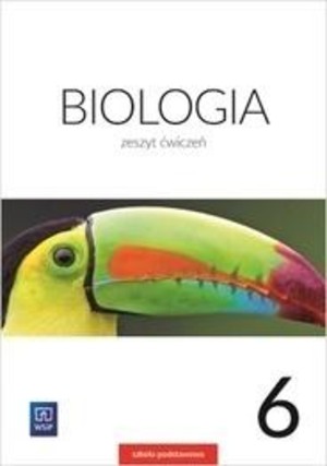 Biologia dla klasy 6 szkoły podstawowej. Ćwiczenia Nowa podstawa programowa - wyd. 2019